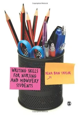 Writing Skills For Nursing And Midwifery Students By Dena Bain Taylor (Paperback • £34.40