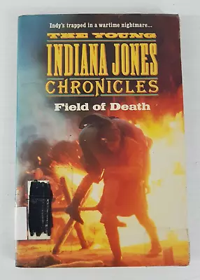 The Young Indiana Jones Chronicles Field Of Death Book By Les Martin • $14.95