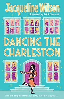 Dancing The Charleston By Jacqueline Wilson Nick Sharratt. 9780440871675 • £3.50