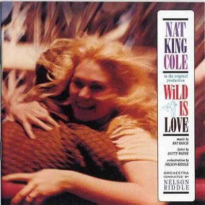 Nat King Cole : Wild Is Love CD Value Guaranteed From EBay’s Biggest Seller! • £2.71