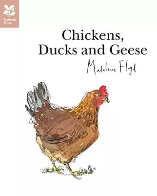 Chickens Ducks And Geese (National Trust Art & Illustration)-Floyd Madeleine-H • £3.39