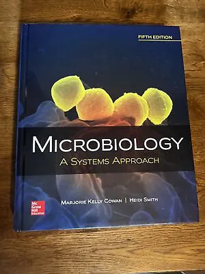 Microbiology: A Systems Approach By Marjorie Kelly Cowan (2017 Hardcover) • $24.32