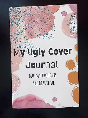 My Ugly Cover Journal But My Thoughts Are Beautiful • New • £10.44