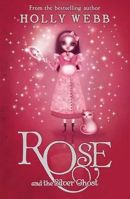 Rose And The Silver Ghost: Book 4Holly Webb • £2.35