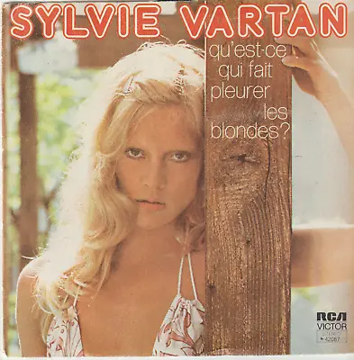 SYLVIE VARTAN - QU'EST-CE QUI FAIT PLEURER LES BLONDES B/w LA LETTRE - FRENCH 45 • $4.95