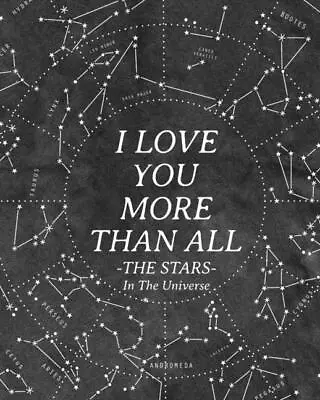 I Love You More Than All The Stars In The Universe: 365 Reasons Why I Love ... • $13.17