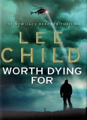£3.09 • Buy Worth Dying For (Jack Reacher),Lee Child