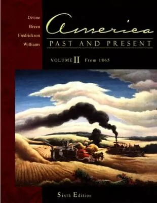 America Past And Present Volume II: Chapters 16-33 [6th Edition] • $4.82