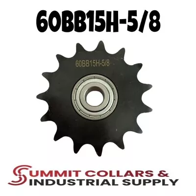 60BB15H-5/8  Bore Idler Sprocket W/ Insert Bearing 203KRR2 For #60 Roller Chain • $17.69