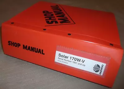 Daewoo Solar 170w-v Excavator Service Shop Repair Manual Book S/n 1001-up • $139.99