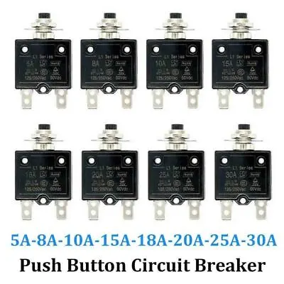 Universal 3-50 Amp Push Button Thermal Circuit Breaker 12-50V DC 125-250V Volt • $4.99