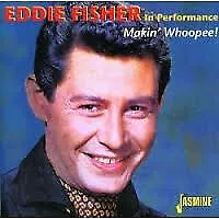 Eddie Fisher - In Performance - Makin' Whoopee! (CD Comp Mono) • £8.49