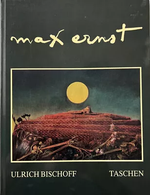 Max Ernst 1891-1976 Beyond Painting - By Ulrich Bischoff-1988  Like A New  • $45