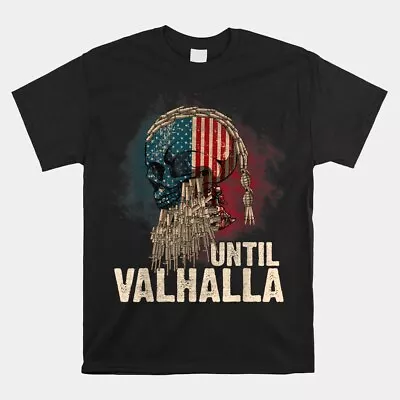 SALE!! Until Valhalla Viking Us Flag Til Valhalla T-Shirt Size S-5XL • $6.99