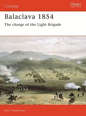 Balaclava 1854: The Charge Of The Light Brigade (... By Sweetman John Paperback • £6.49