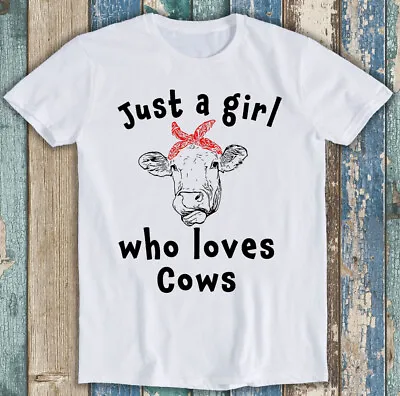 Just A Girl Who Loves Cows Vegan Animal Pet Funny Gift Tee T Shirt M1347 • £6.35