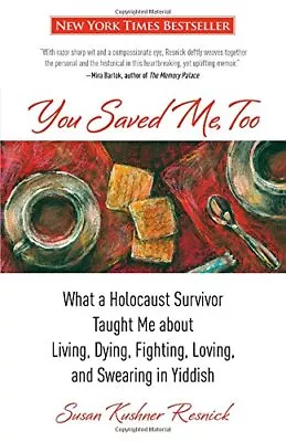 You Saved Me Too: What A Holocaust Survivor Taught Me About Living Dying Fig • $4.43