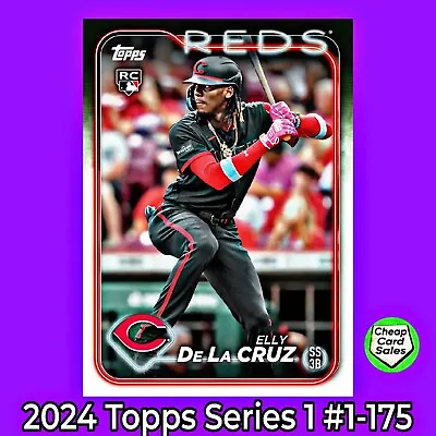 2024 Topps Series 1 Baseball {1-175} Pick Your Card And Complete Your Set! 🔥🔥 • $0.99