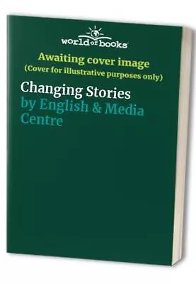 Changing Stories English & Media Centre • £4.95