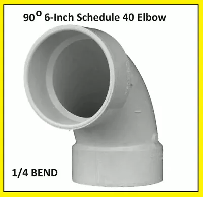 CHARLOTTE PVC Fitting 6-Inch 90 DEGREE ELBOW Schedule 40 Pipe 6  PVC  Pipe • $23.74