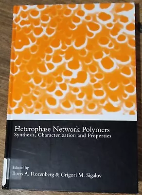Heterophase Network Polymers: Synthesis Charcterization & Properties Rozenberg • $95