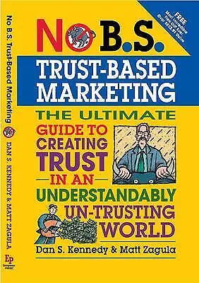 £10.52 • Buy No B.S.Trust-Based Marketing - 9781599184401