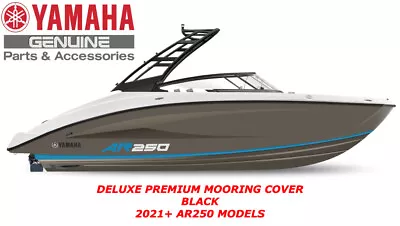 YAMAHA OEM 2021 2022 AR250 Boat Mooring Cover Jet BLACK Premium MAR-250AR-MC-21 • $1003.90