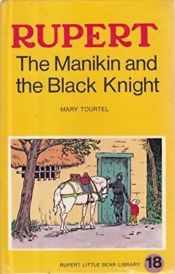 Rupert The Manikin And The Black Knig... Tourtel Mary • £6.71