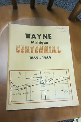 Wayne Michigan Centennial 1869 1969 Detroit County Michigan Oop Genealogy Taylor • $50