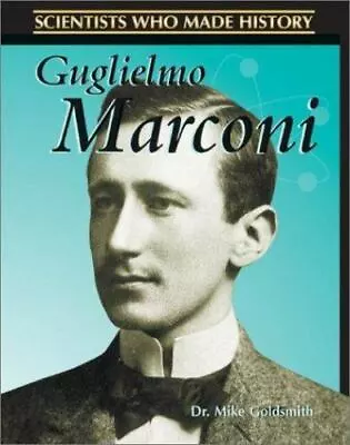 Guglielmo Marconi By Goldsmith Mike • $5.62