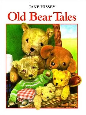 Old Bear Tales By Jane Hissey • £2.91