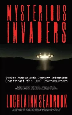 Mysterious Invaders Book On UFOs By Lochlainn Seabrook Illustrated Hardcover • $21.59