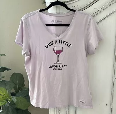 Life Is Good Shirt Womens L Light Purple Crusher Tee Wine A Little Laugh A Lot • £11.57