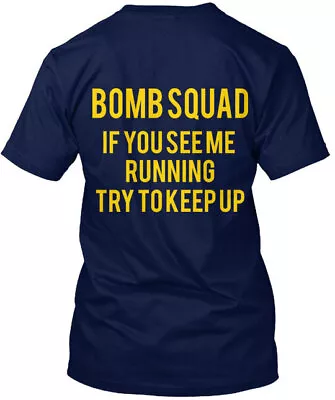 Eod Bomb Tech Appreciation - Squad If You See Me T-Shirt • $21.79