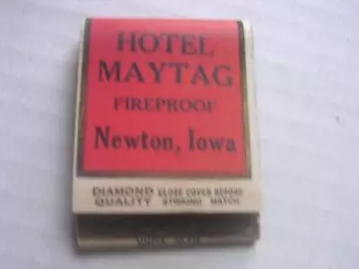 1930's Hotel Maytag FIREPROOF Newton Iowa IA FULL DIAMOND QUALITY Matchbook • $29.99