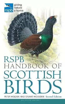£11.60 • Buy RSPB Handbook Of Scottish Birds: Second Edition By Housden, Stuart,Holden MBE, P