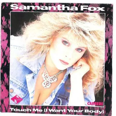 Samantha Fox Touch Me (I Want Your Body) 7  Vinyl Record 1986 14.012 Carrere EX • £3.42