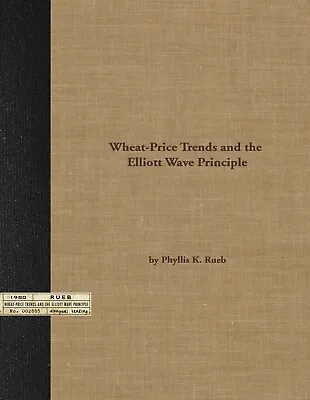 (1980) Wheat-Price Trends And The Elliott Wave Principle - RUEB - GRAIN TRADING • $67.94