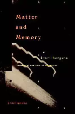 Matter And Memory - Paperback By Bergson Henri - GOOD • $23.73