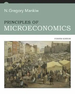 Principles Of Microeconomics By N. Gregory Mankiw (2006 Trade Paperback) • $19.21