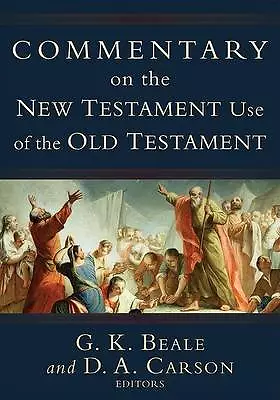 Commentary On The New Testament Use Of The Old Testament By D. A. Carson G.... • £34.95