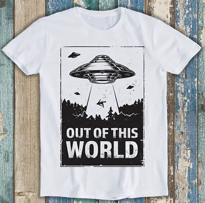 UFO Out Of This World Space Planet Retro Funny Meme Gift Tee T Shirt M1249 • £6.35