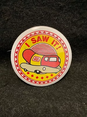 Vintage Oscar Mayer    I SAW IT!   Weinermobile Pinback Button Pin - 1 3/4  • $10.95