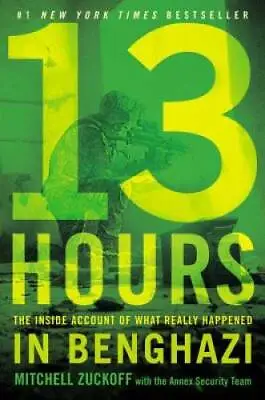$3.87 • Buy 13 Hours: The Inside Account Of What Really Happened In Benghazi - VERY GOOD