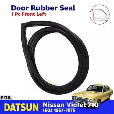 Door Rubber Weatherstrip Front LH Fits Datsun Nissan Violet 710 160J 1967-76 • $92.33