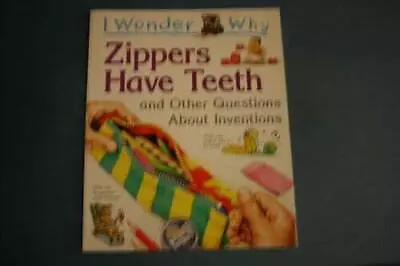 I Wonder Why Zippers Have Teeth And Other Questions Abo - ACCEPTABLE • $4.08