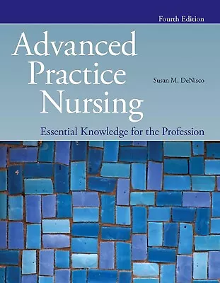 Advanced Practice Nursing: Essential Knowledge For The Profession - 4th Edition • $52