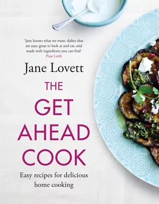The Get-Ahead Cook 9781472292049 Jane Lovett - Free Tracked Delivery • £19.96