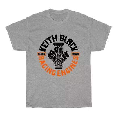 Keith Black Racing Engines Men's Gray T-Shirt Size S To 5XL • $16.99