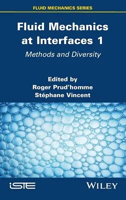 Fluid Mechanics At Interfaces 1: Methods And Diversity • $167.22